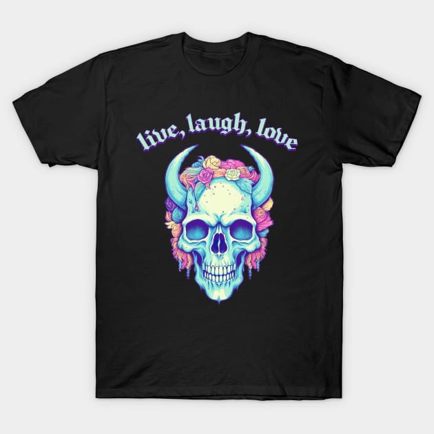 Live, Laugh, Love - Horned Skull Design T-Shirt by DankFutura